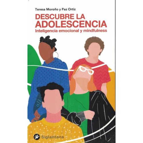 DESCUBRE LA ADOLESCENCIA  INTELIGENCIA EMOCIONAL Y MINDFULNESS