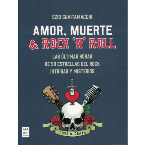 AMOR MUERTE Y ROCK N ROLL LAS ULTIMAS HORAS DE 50 ESTRELLAS DEL ROCK