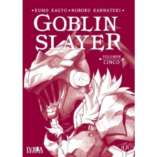 GOBLIN SLAYER NOVELA VOL 5