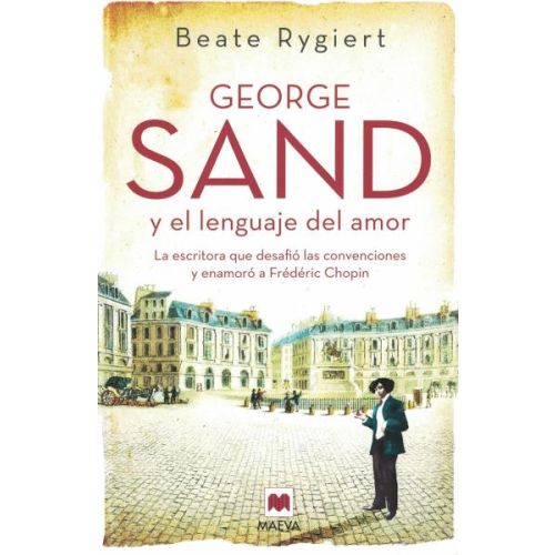 GEORGE SAND Y EL LENGUAJE DEL AMOR