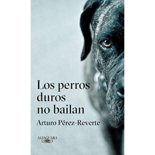 PERROS DUROS NO BAILAN, LOS