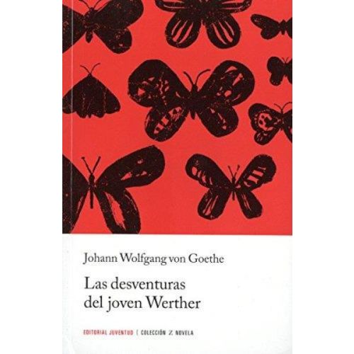 DESVENTURAS DEL JOVEN WERTHER, LAS