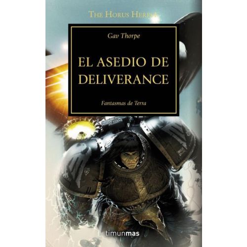 ASEDIO DE DELIVERANCE, EL THE HORUS HERESY XVIII WARHAMMER 40.000