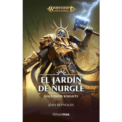 JARDIN DE NURGLE, EL HALLOWED KNIGHTS WARHAMMER AGE OF SIGMAR