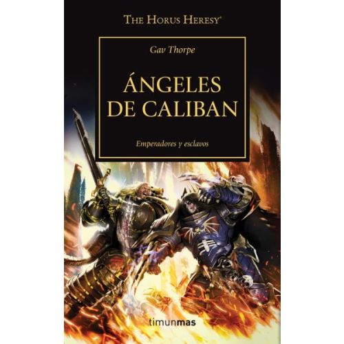 ANGELES DE CALIBAN THE HORUS HERESY XXXVIII