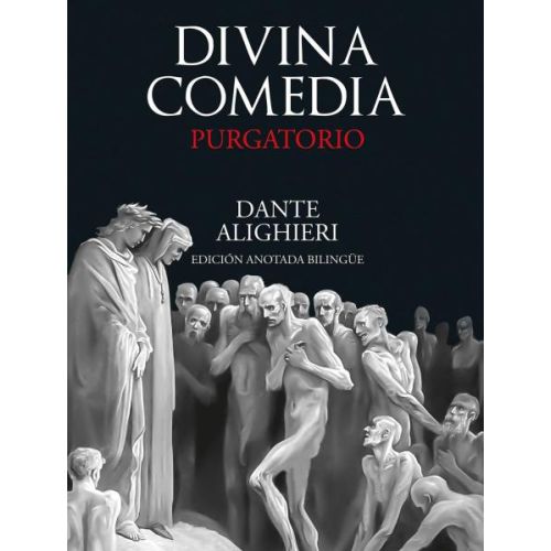 DIVINA COMEDIA PURGATORIO EDICION ANOTADA BILINGUE