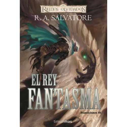 REY FANTASMA, EL. TRANSICIONES III. REINOS OLVIDADOS
