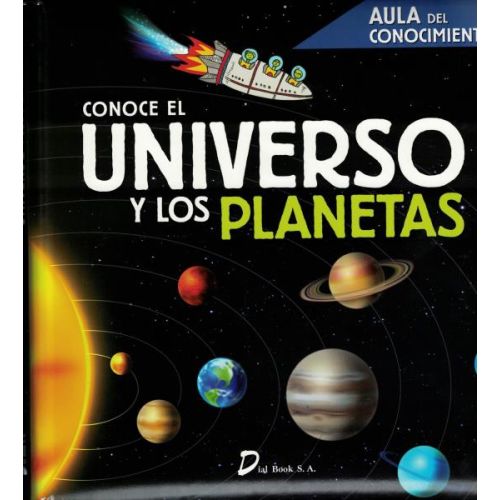 CONOCE EL UNIVERSO Y LOS PLANETAS