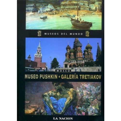 MUSEO PUSHKIN. GALERIA TRETIAKOV. MOSCU