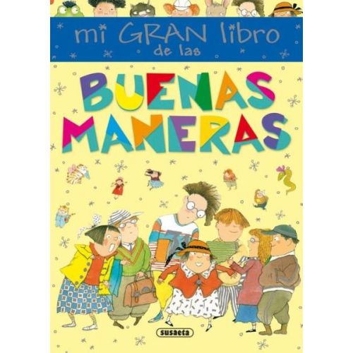 MI GRAN LIBRO DE LAS BUENAS MANERAS