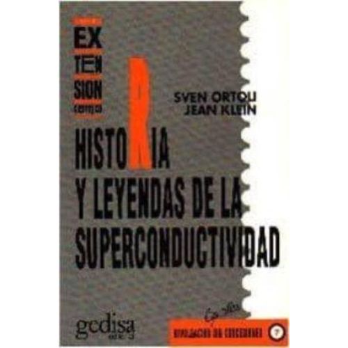 HISTORIA Y LEYENDAS DE LA SUPERCONDUCTIVIDAD