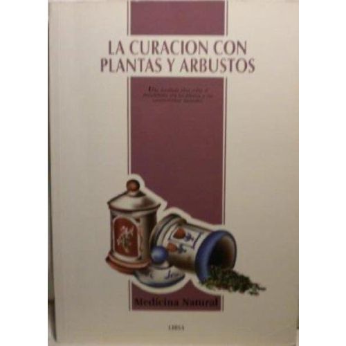 CURACION CON PLANTAS Y ARBUSTOS, LA