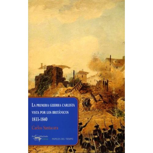 PRIMERA GUERRA CARLISTA VISTA POR LOS BRITANICOS, LA