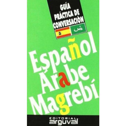 GUIA PRACTICA DE ESPAÑOL-ARABE-MAGREBI