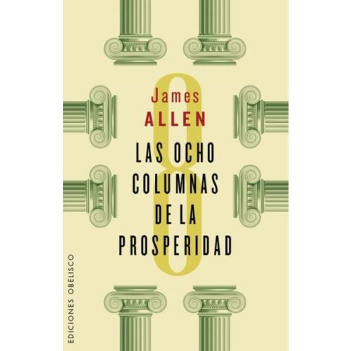 OCHO COLUMNAS DE LAS PROSPERIDAD, LAS