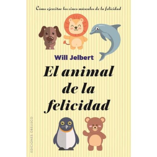 ANIMAL DE LA FELICIDAD, EL