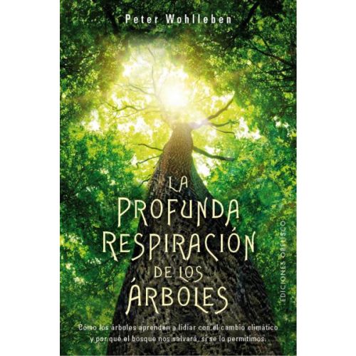 PROFUNDA RESPIRACION DE LOS ARBOLES, LA