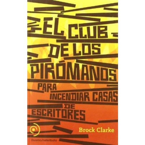 CLUB DE LOS PIROMANOS, EL