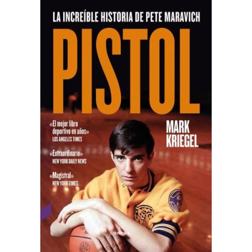 PISTOL LA INCREIBLE HISTORIA DE PETE MARAVICH