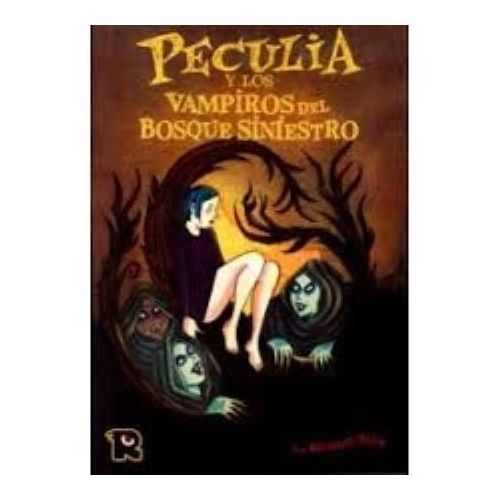 PECULIA Y LOS VAMPIROS DEL BOSQUE SINIESTRO