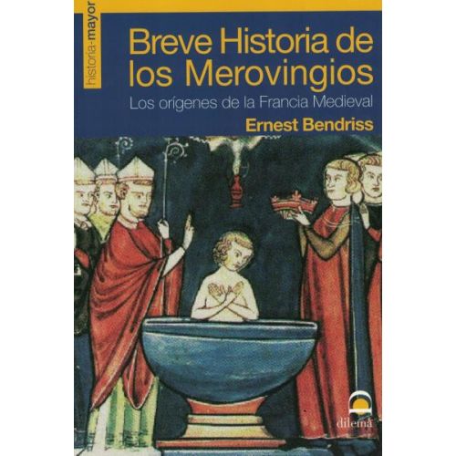 BREVE HISTORIA DE LOS MEROVINGIOS LOS ORIGENES DE LA FRANCIA MEDIEVAL