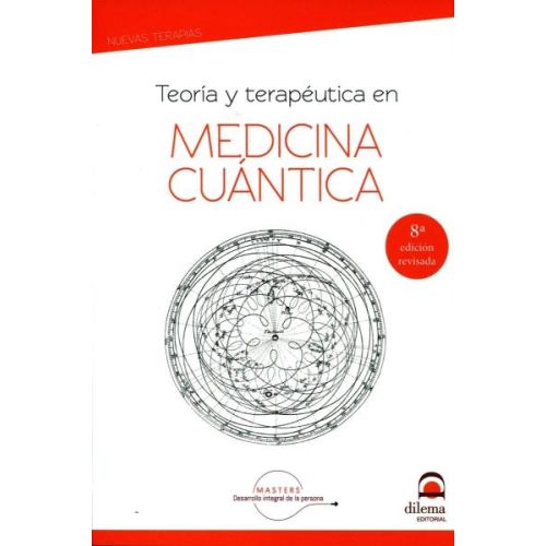 TEORIA Y TERAPEUTICA EN MEDICINA CUANTICA