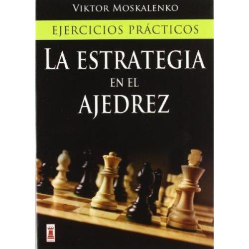 ESTRATEGIA EN EL AJEDREZ, LA