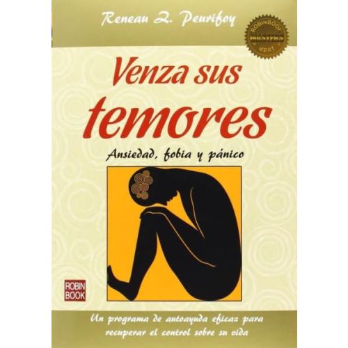 VENZA SUS TEMORES.ANSIEDAD, FOBIA Y PANICO