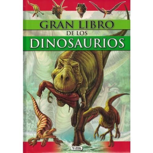 GRAN LIBRO DE LOS DINOSAURIOS, EL