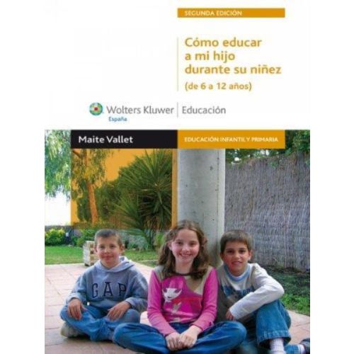 COMO EDUCAR A MI HIJO DURANTE SU NIÑEZ DE 6 A 12 AÑOS