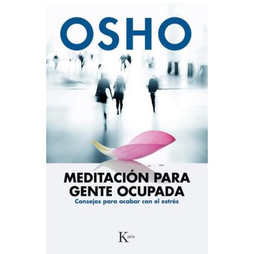 MEDITACION PARA GENTE OCUPADA CONSEJOS PARA ACABAR CON EL ESTRES