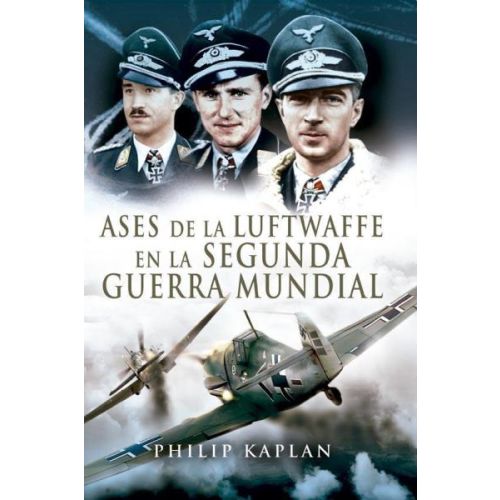 ASES DE LA LUFTWAFFE DE LA SEGUNDA GUERRA MUNDIAL