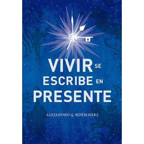 VIVIR SE ESCRIBE EN PRESENTE