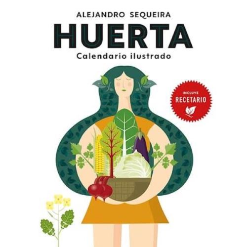 HUERTA CALENDARIO ILUSTRADO INCLUYE RECETARIO