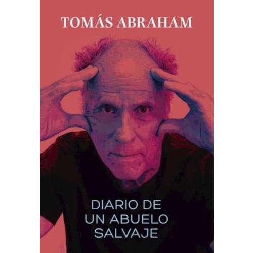 DIARIO DE UN ABUELO SALVAJE