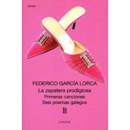 ZAPATERA PRODIGIOSA, LA. PRIMERAS CANCIONES. SEIS POEMAS GALEGOS