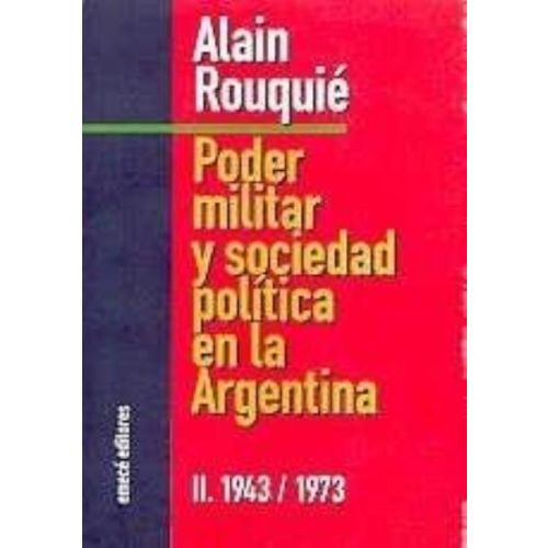 PODER MILITAR Y SOCIEDAD POLITICA EN LA ARGENTINA  TOMO II