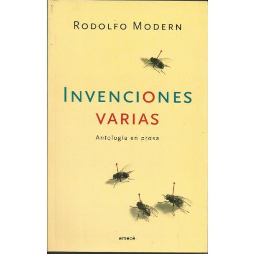 INVENCIONES VARIAS. ANTOLOGÍA EN PROSA