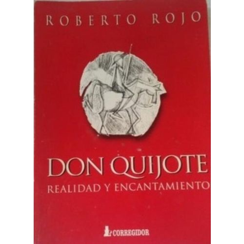 DON QUIJOTE REALIDAD Y ENCANTAMIENTO