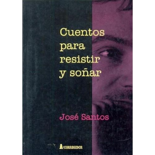 CUENTOS PARA RESISTIR Y SOÑAR