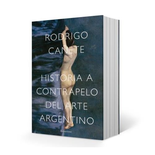 HISTORIA A CONTRAPELO DEL ARTE ARGENTINO