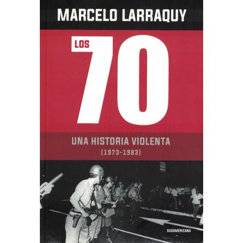 70, LOS UNA HISTORIA VIOLENTA 1973-1983