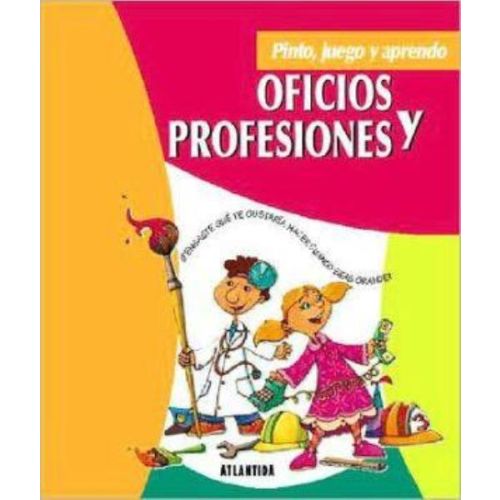 OFICIOS Y PROFESIONES  PINTO, JUEGO Y APRENDO