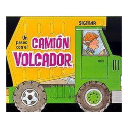 UN PASEO CON EL CAMION VOLCADOR