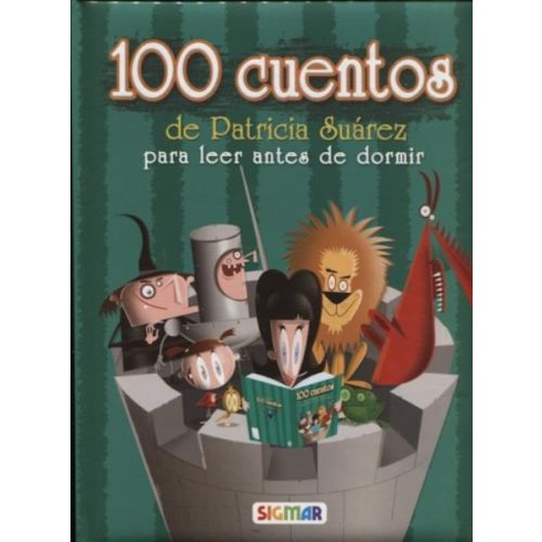 100 CUENTOS DE PATRICIA SUAREZ PARA LEER ANTES DE DORMIR