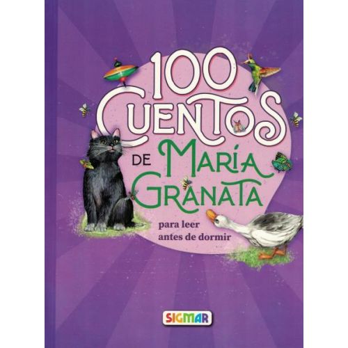 100 CUENTOS DE MARIA GRANATA PARA LEER ANTES DE DORMIR