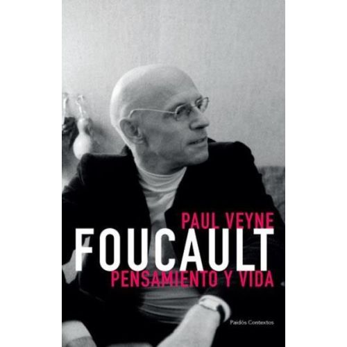 FOUCAULT PENSAMIENTO Y VIDA