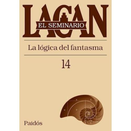 LOGICA DEL FANTASMA, LA EL SEMINARIO 14