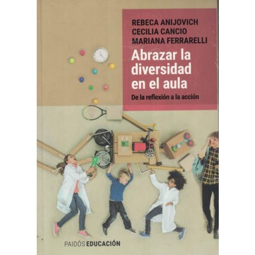 ABRAZAR LA DIVERSIDAD EN EL AULA DE LA REFLEXION A LA ACCION