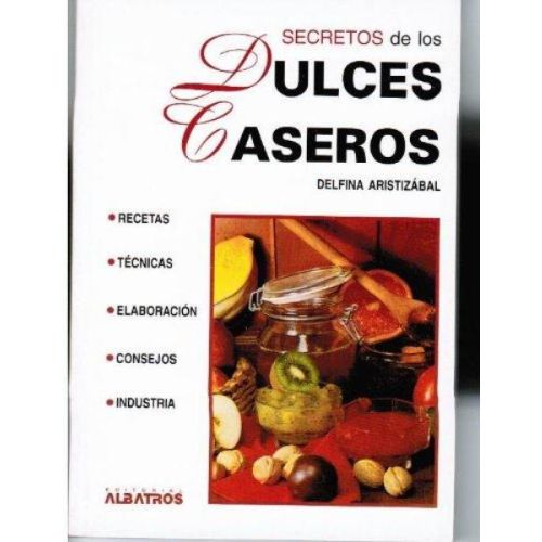 SECRETOS DE LOS DULCES CASEROS